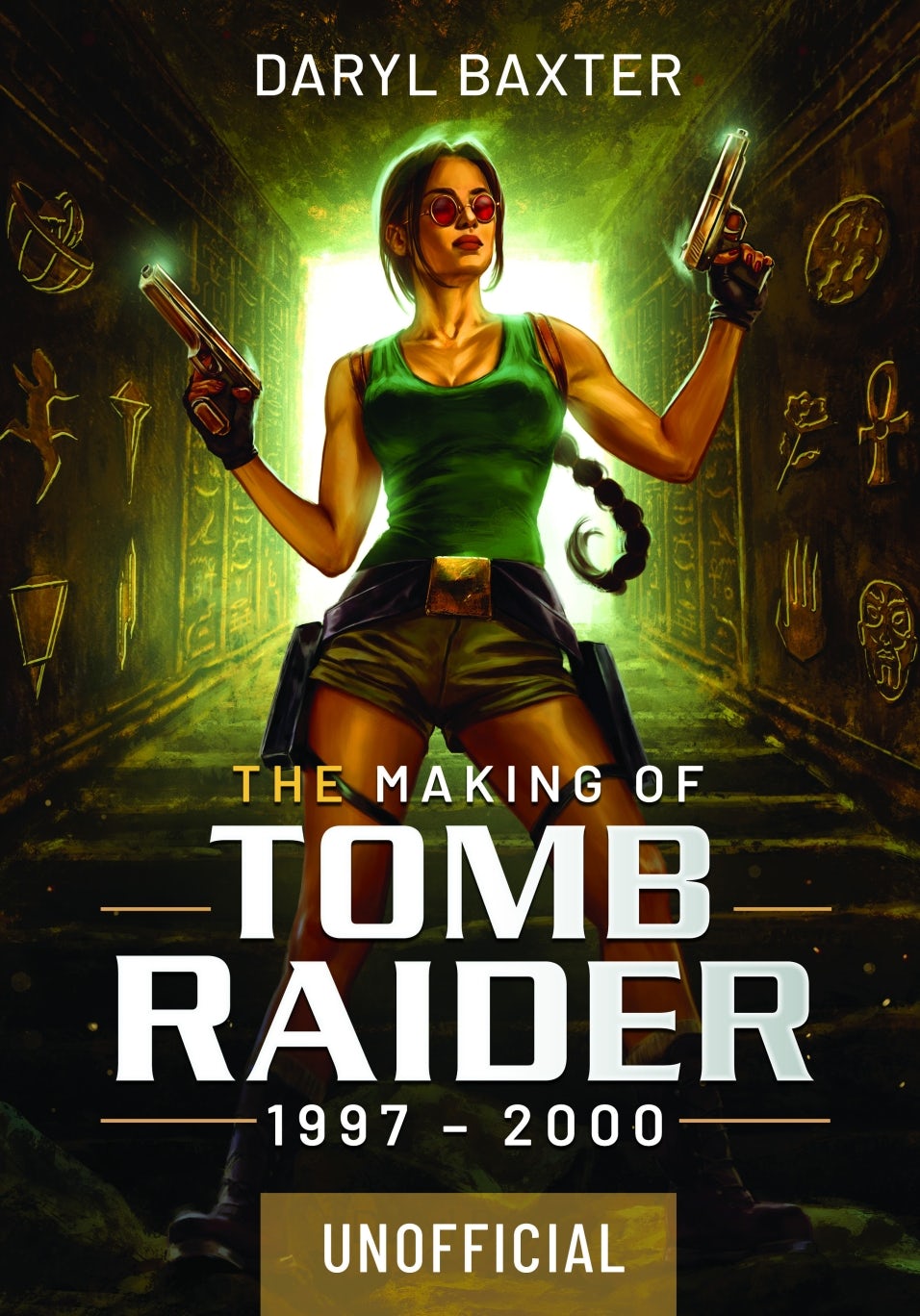 The Making of Tomb Raider: 1997-2000 - Casemate IPM