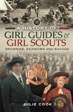 A History of Girl Guides and Girl Scouts