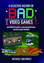 A Selective History of Bad Video Games