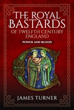 The Royal Bastards of Twelfth Century England
