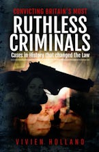 Convicting Britain’s Most Ruthless Criminals