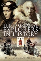 The 50 Greatest Explorers in History