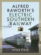 Alfred Raworths Electric Southern Railway