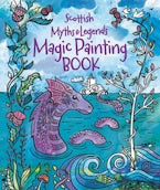Magic Painting Book: Scottish Myths and Legends