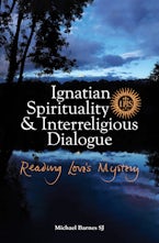 Ignatian Spirituality and Interreligious Dialogue