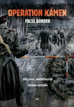 Operation KÁMEN - False Border